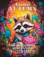 Animal autumn: Coloring book for adults B0CHLSWTQ8 Book Cover