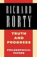 Truth and Progress: Philosophical Papers (Philosophical Papers (Cambridge)) 0521556864 Book Cover