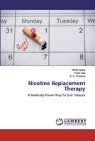 Nicotine Replacement Therapy: A Medically Proven Way To Quit Tobacco 6200214271 Book Cover