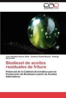 Biodiesel de aceites residuales de fritura 384549445X Book Cover