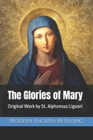 The Glories of Mary: Modern English Retelling B0GW7GPFTC Book Cover