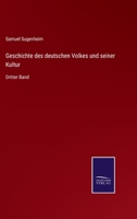 Geschichte des deutschen Volkes und seiner Kultur: Dritter Band 3752542365 Book Cover