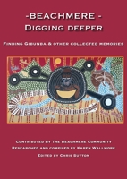 Beachmere - Digging Deeper: Finding Gibunba 0645187984 Book Cover
