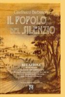 Il Popolo del Silenzio: Relazione di un antico cimitero di Cristiani in vicinanza della citta' di Chiusi con le iscrizioni ivi trovate 8898282192 Book Cover