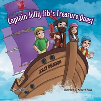 Captain Jolly Jib’s Treasure Quest: A Children's Book About the Greatest Treasure of All - Friendship B0D7GDXF8D Book Cover