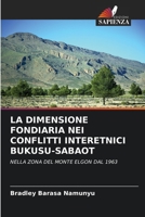 La Dimensione Fondiaria Nei Conflitti Interetnici Bukusu-Sabaot (Italian Edition) 6208522722 Book Cover