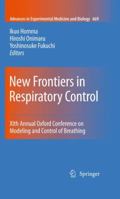 New Frontiers in Respiratory Control: Xith Annual Oxford Conference on Modeling and Control of Breathing 1441956913 Book Cover