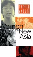 Women in the New Asia: From Pain to Power 1856496260 Book Cover