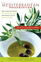 The Mediterranean Prescription: Meal Plans and Recipes to Help You Stay Slim and Healthy for the Rest of Your Life 0345479246 Book Cover