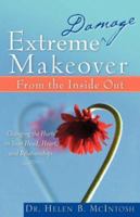 Extreme Damage Makeover from the Inside Out 160266398X Book Cover