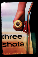 Three Shots 1978596529 Book Cover