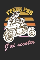 J'peux pas j'ai scooter: Carnet de notes lign� avec 120 pages, format (15,24 x 22,89 cm), dr�le pour motard, Carnet de journal rigolo pour passionn� du moto, 1678957046 Book Cover