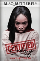 Certified Crazy: Can't Let You Go B0BJYMHXZR Book Cover