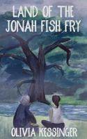 Land of the Jonah Fish Fry 0692176608 Book Cover