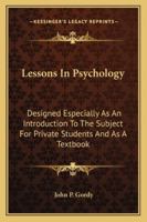 Lessons in Psychology 1475130163 Book Cover