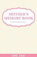 Mother's Memory Book 1912657023 Book Cover