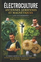 Antennes aériennes et magnétiques: Électroculture - Agriculture énergétique 2958613216 Book Cover