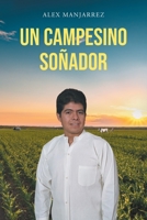 Un Campesino Soñador 1662491581 Book Cover