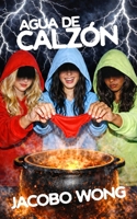 Agua De Calzón (Spanish Edition) B0GRBPD2QS Book Cover