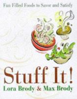 Stuff It!: Fun Filled Foods to Savor and Satisfy 0688158684 Book Cover