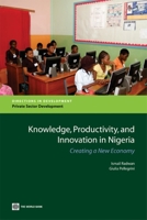 Knowledge, Productivity and Innovation in Nigeria: Creating a New Economy 0821381962 Book Cover