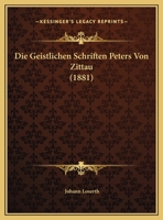 Die Geistlichen Schriften Peters Von Zittau 1169468934 Book Cover