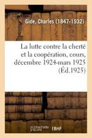 La lutte contre la cherté et la coopération, cours sur la coopération au Collège de France 2329036779 Book Cover