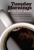 Tuesday Mornings with the Dads 1592994342 Book Cover