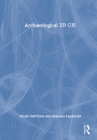 Archaeological 3D GIS 0367472090 Book Cover