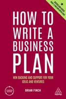 How to Write a Business Plan: Win Backing and Support for Your Ideas and Ventures 1398605646 Book Cover