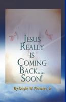 Jesus Really Is Coming Back Soon 1607437643 Book Cover