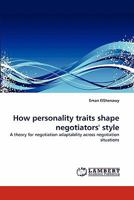 How personality traits shape negotiators' style 3838393430 Book Cover
