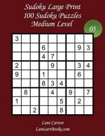 Sudoku Large Print - Medium Level - N°5: 100 Medium Sudoku Puzzles – Puzzle Big Size (8.3"x8.3") and Large Print 1976313171 Book Cover