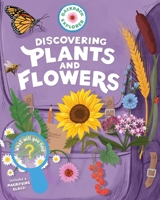 Backpack Explorer: Discovering Plants and Flowers: What Will You Find? 1635866758 Book Cover