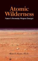 Atomic Wilderness 1941069460 Book Cover