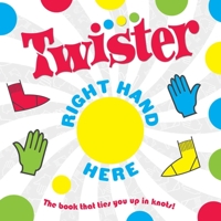 Hasbro Twister: Right Hand Here 164722490X Book Cover