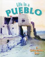 Life in a Pueblo (Native Nations of North America) 0778703754 Book Cover