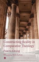 Constructing Reality in Comparative Theology 022717769X Book Cover