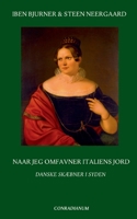 Naar jeg omfavner Italiens Jord: Danske Sk?bner I Syden 8743033393 Book Cover