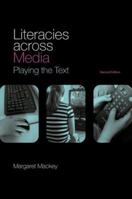 Literacies Across Media 0415407478 Book Cover