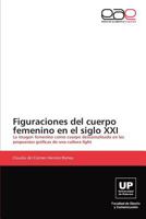 Figuraciones del Cuerpo Femenino En El Siglo XXI 3659025151 Book Cover