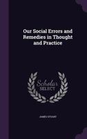 Our Social Errors and Remedies in Thought and Practice 1358966842 Book Cover
