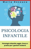 Psicologia infantile: Psicologia infantile saggia, fresca e pratica per i genitori moderni B0BBYB3H3F Book Cover