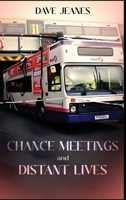 Chance Meetings and Distant Lives B0FJQRHPNT Book Cover