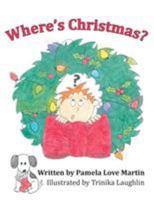 Where's Christmas? 1512763381 Book Cover