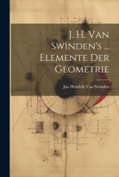 J. H. Van Swinden's ... Elemente Der Geometrie 1021761095 Book Cover