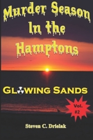 Murder Season in the Hamptons: Glowing Sands 179763738X Book Cover