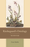 The Ontology of Kierkegaard's Second Authorship: The Faith to Be (New Kierkegaard Research) 1666981923 Book Cover