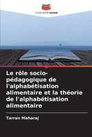 Le rôle socio-pédagogique de l'alphabétisation alimentaire et la théorie de l'alphabétisation alimentaire 6205798794 Book Cover