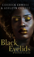Black Eyelids Etched in Gold 1639370862 Book Cover